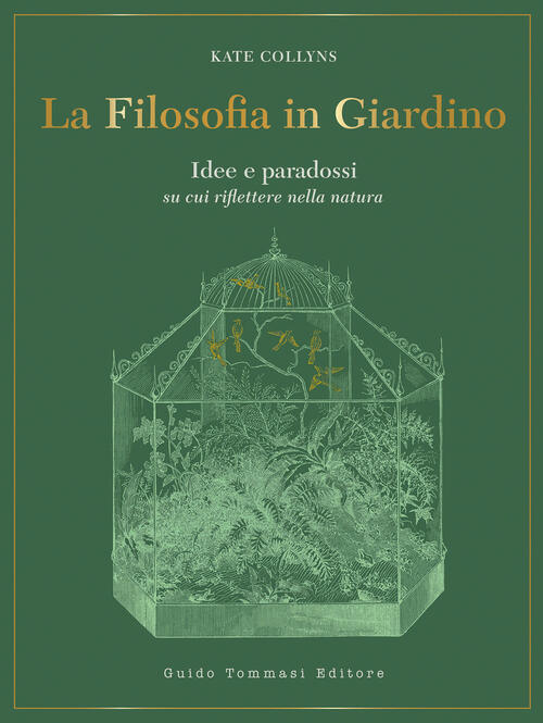 La Filosofia In Giardino Kate Collyns Guido Tommasi Editore-Datanova 2025