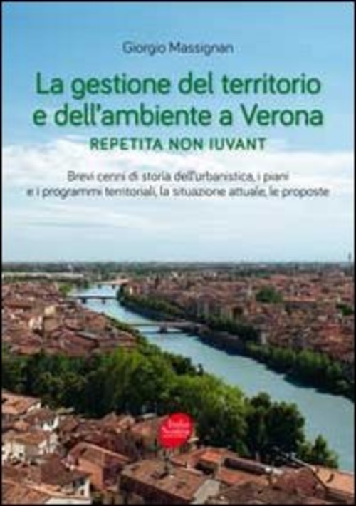 La Gestione Del Territorio E Dell'ambiente A Verona. Repetita Non …