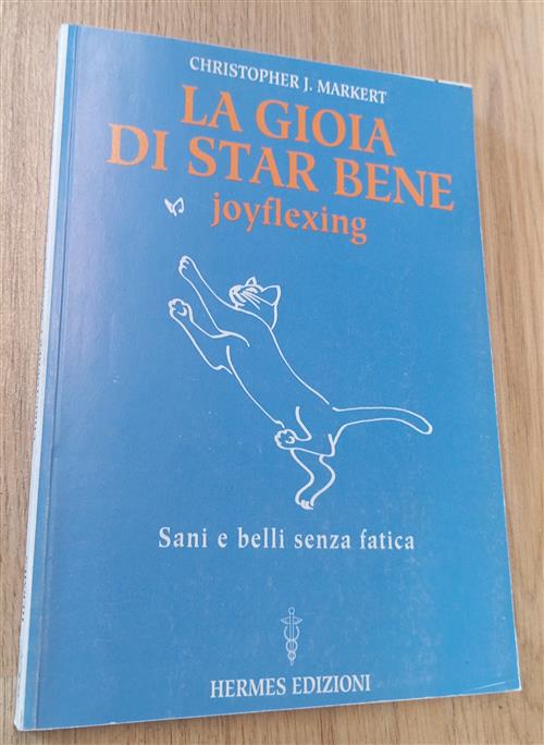 La Gioia Di Star Bene. Joyflexing. Sani E Belli Senza …