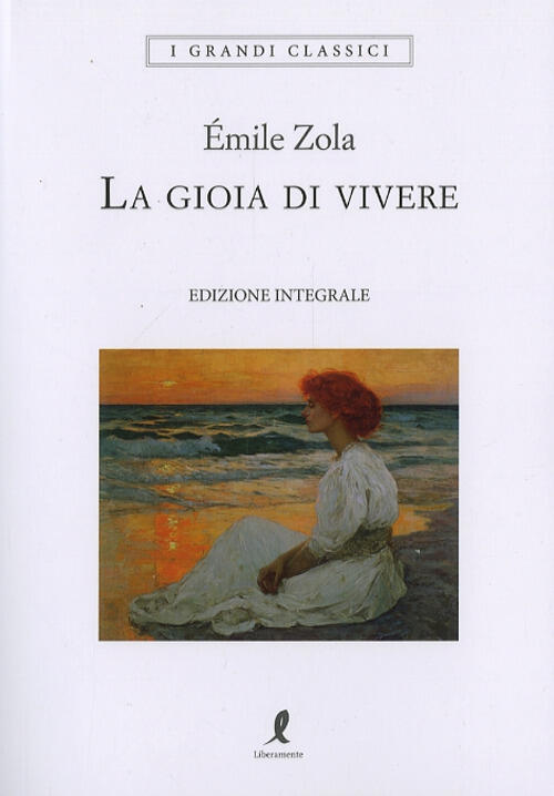 La Gioia Di Vivere Emile Zola Liberamente 2025