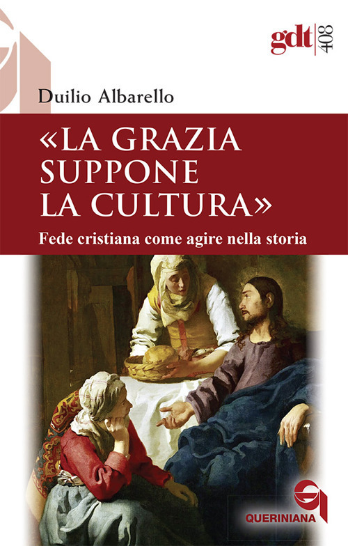 La Grazia Suppone La Cultura. Fede Cristiana Come Agire Nella …