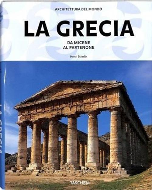 La Grecia Da Micene Al Partenone