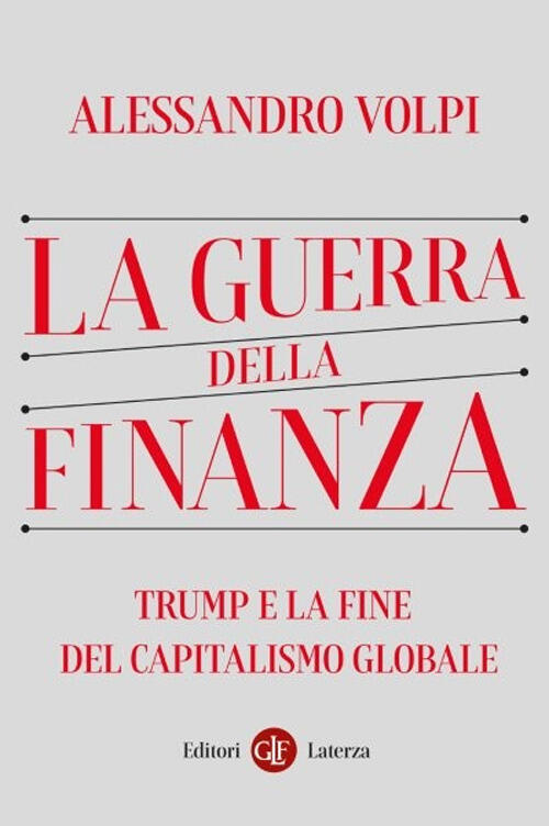 La Guerra Della Finanza. Trump E La Fine Del Capitalismo …
