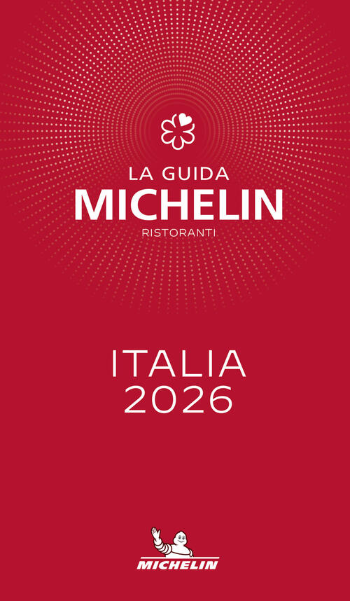 La Guida Michelin Italia 2026. Selezione Ristoranti Michelin Editions 2025