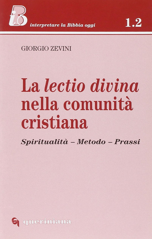 La Lectio Divina Nella Comunita Cristiana. Spiritualita, Metodo, Prassi