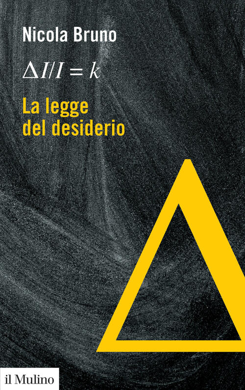 La Legge Del Desiderio Nicola Bruno Il Mulino 2023