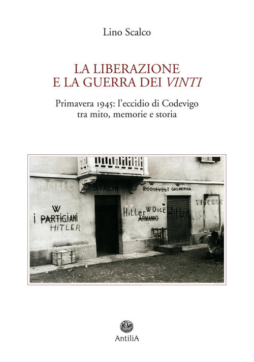 La Liberazione E La Guerra Dei Vinti. Primavera 1945: L'eccidio …