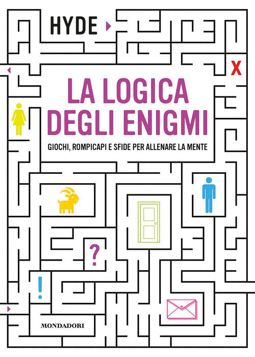 La Logica Degli Enigmi. Giochi, Rompicapi E Sfide Per Allenare …