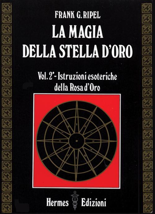 La Magia Della Stella D'oro. Vol. 2