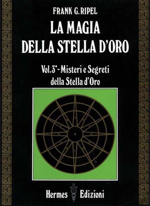 La Magia Della Stella D'oro. Vol. 3 G. Frank Ripel …