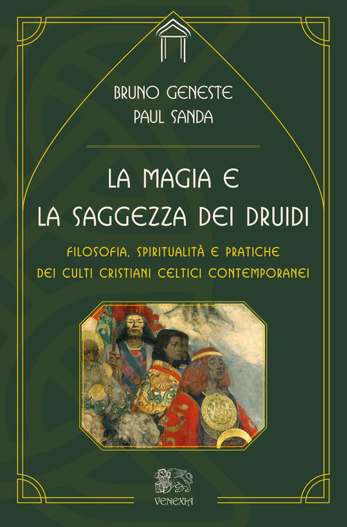 La Magia E La Saggezza Dei Druidi. Filosofia, Spiritualita E …