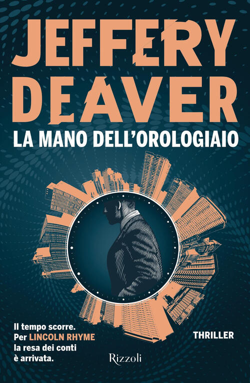 La Mano Dell'orologiaio Jeffery Deaver Rizzoli 2024