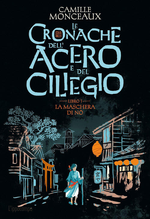 La Maschera Di No. Le Cronache Dell'acero E Del Ciliegio. …