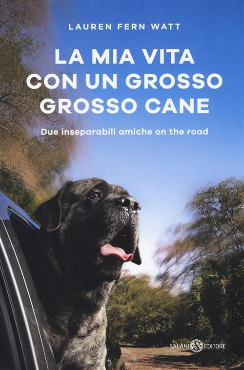 La Mia Vita Con Un Grosso Grosso Cane. Due Inseparabili …