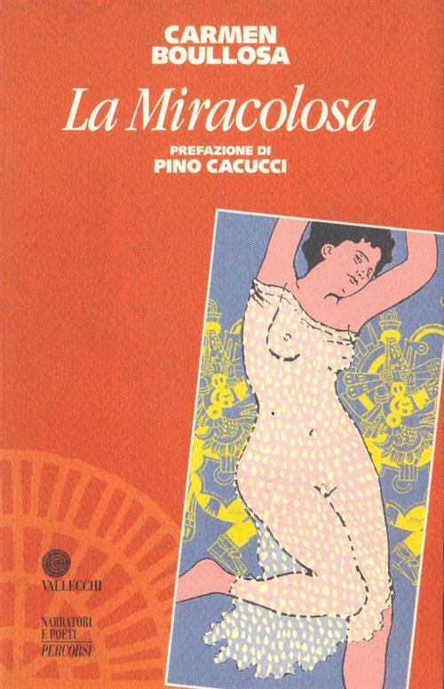 La Miracolosa Carmen Boullosa Vallecchi 1996