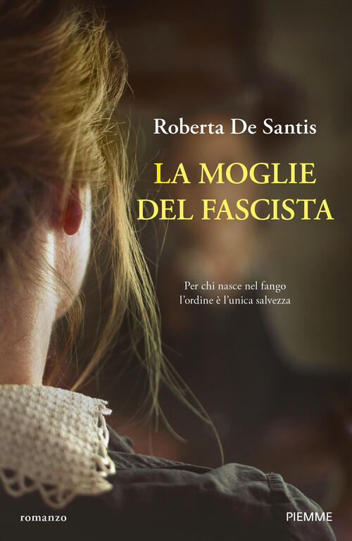 La Moglie Del Fascista Roberta De Santis Piemme 2025