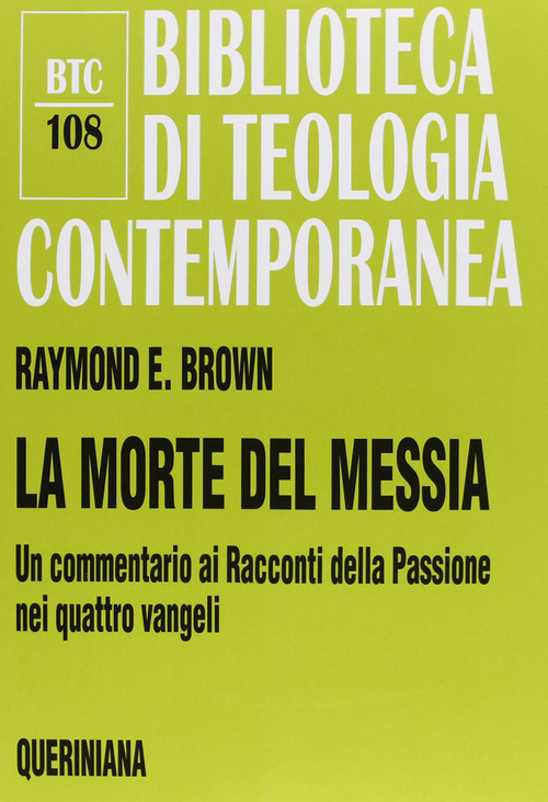 La Morte Del Messia. Dal Getsemani Al Sepolcro. Un Commentario …