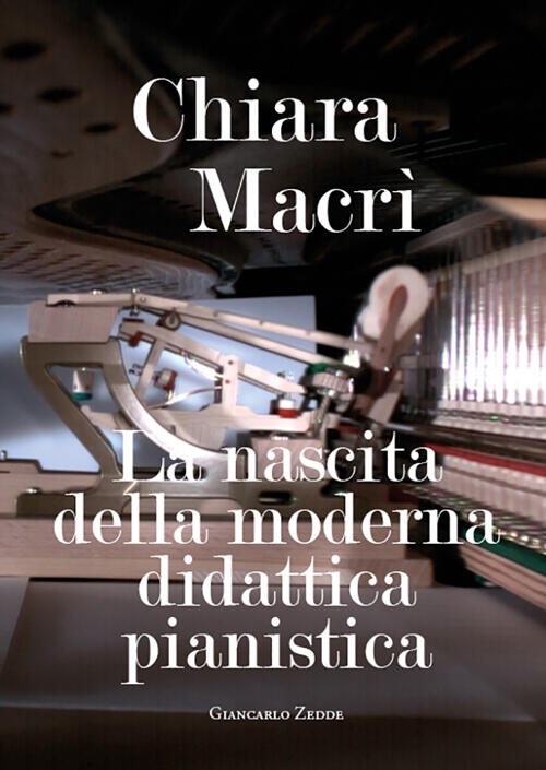 La Nascita Della Moderna Didattica Pianistica