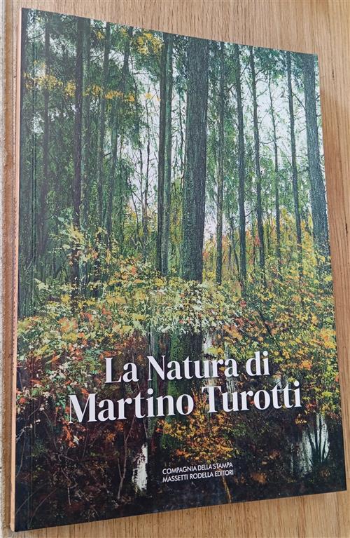 La Natura Di Martino Turotti. Rocca San Giorgio, Orzinuovi Compagnia …
