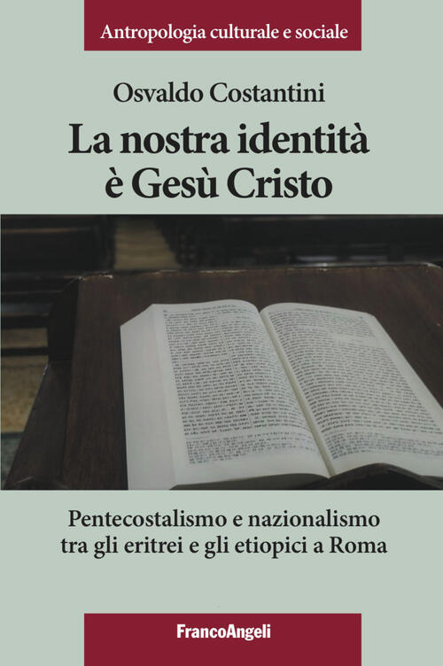 La Nostra Identita E Gesu Cristo. Pentecostalismo E Nazionalismo Tra …