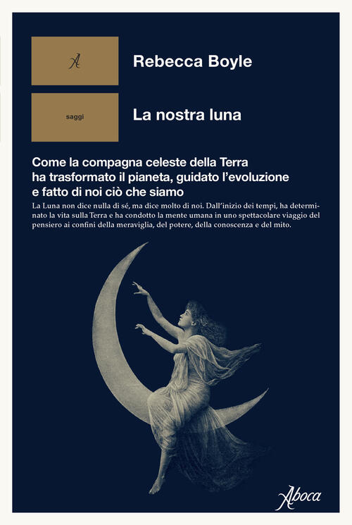 La Nostra Luna. Come La Compagna Celeste Della Terra Ha …