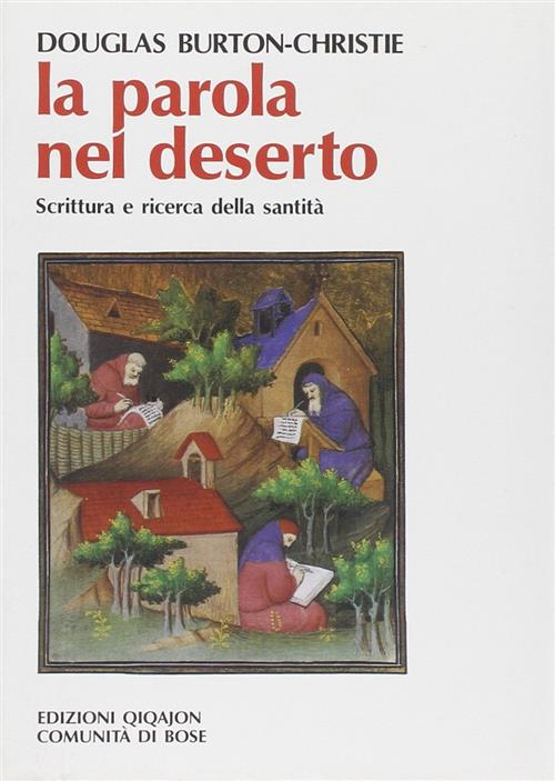 La Parola Nel Deserto. Scrittura E Ricerca Della Santita Alle …