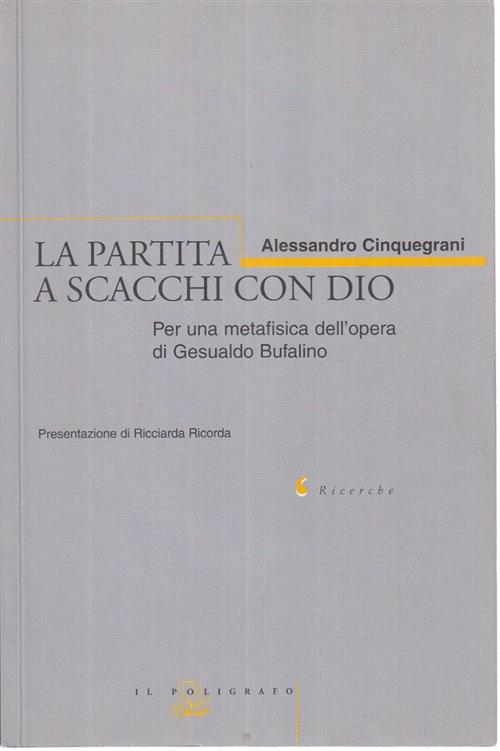 La Partita A Scacchi Con Dio. Per Una Metafisica Dell'opera …