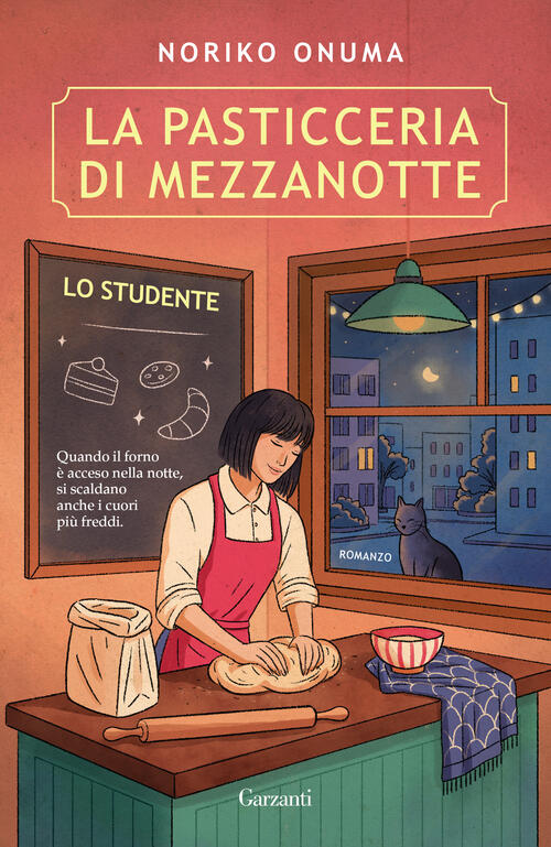 La Pasticceria Di Mezzanotte. Lo Studente Noriko Onuma Garzanti 2025