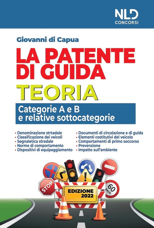 La Patente Di Guida. Teoria. Categorie A E B E …