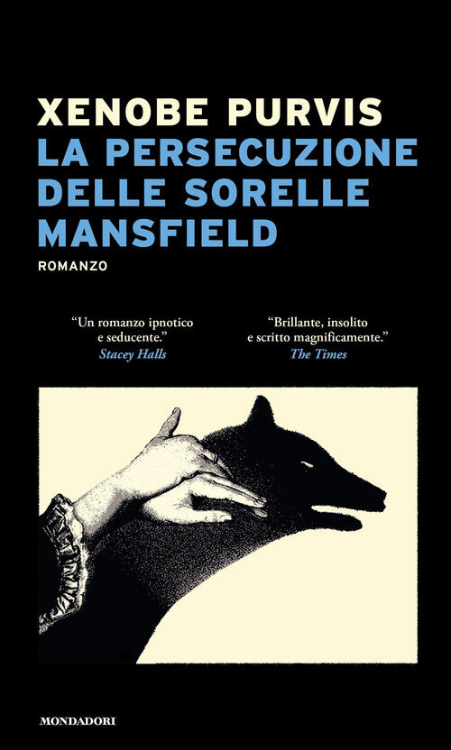 La Persecuzione Delle Sorelle Mansfied Xenobe Purvis Mondadori 2025