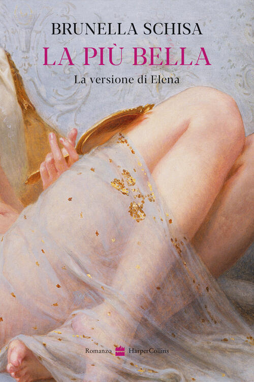 La Piu Bella. La Versione Di Elena Brunella Schisa Harpercollins …