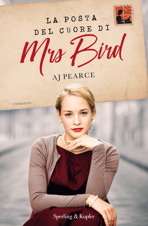 La Posta Del Cuore Di Mrs Bird A. J. Pearce …