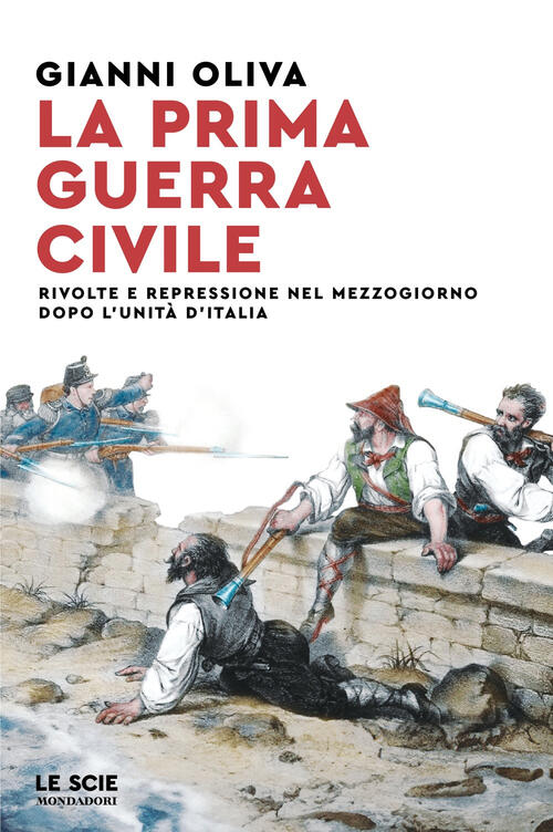 La Prima Guerra Civile. Rivolte E Repressione Nel Mezzogiorno Dopo …