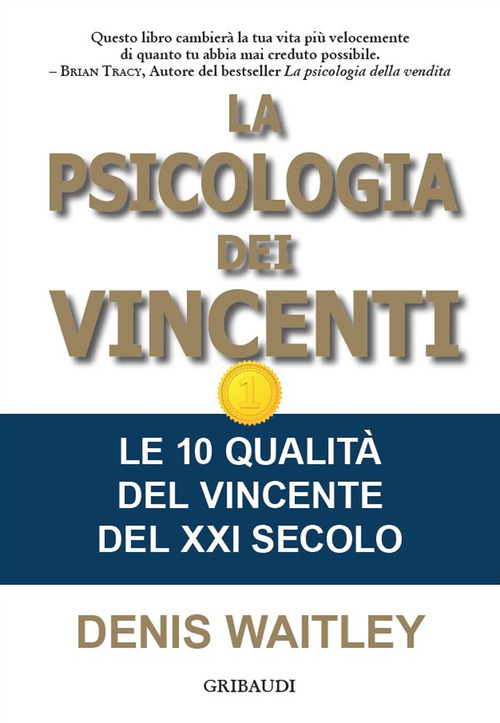 La Psicologia Dei Vincenti. Le 10 Qualita Del Vincente Del …