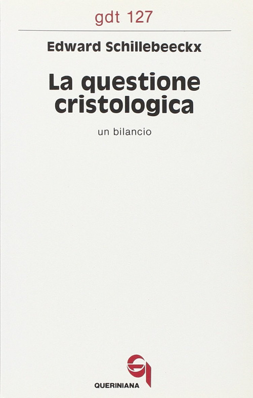 La Questione Cristologica. Un Bilancio