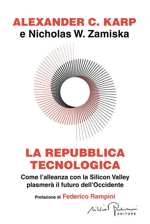 La Repubblica Tecnologica. Come L'alleanza Con La Silicon Valley Plasmera …