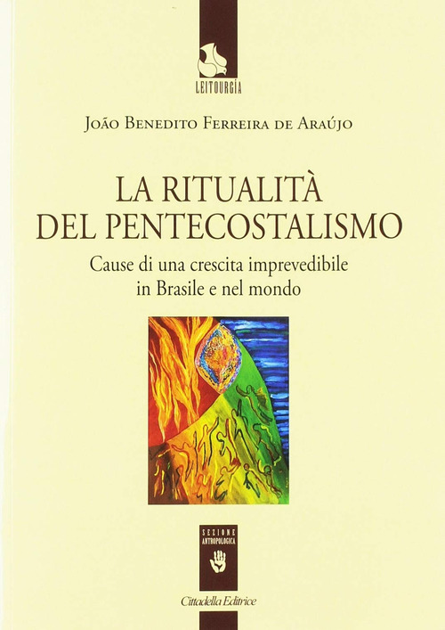 La Ritualita Del Pentecostalismo. Cause Di Una Crescita Imprevedibile In …