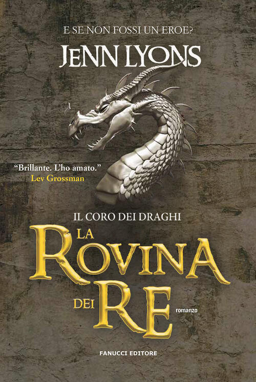 La Rovina Dei Re. Il Coro Dei Draghi. Vol. 1