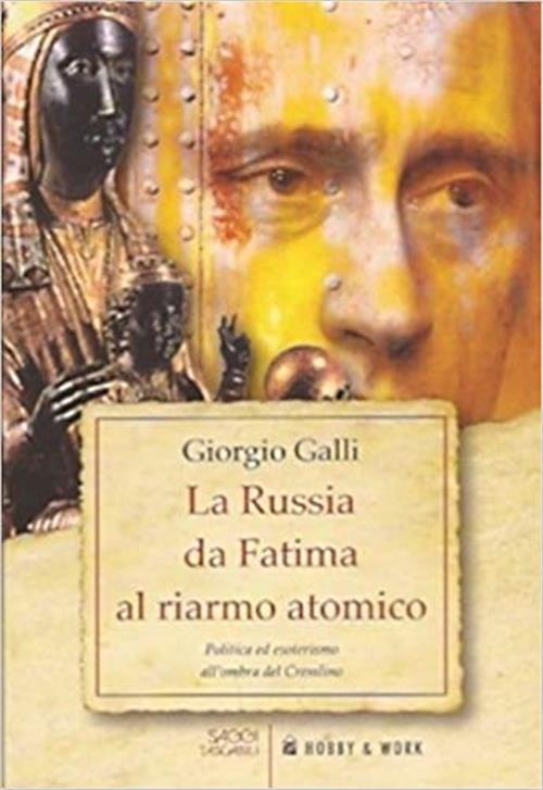 La Russia Da Fatima Al Riarmo Atomico. Politica Ed Esoterismo …