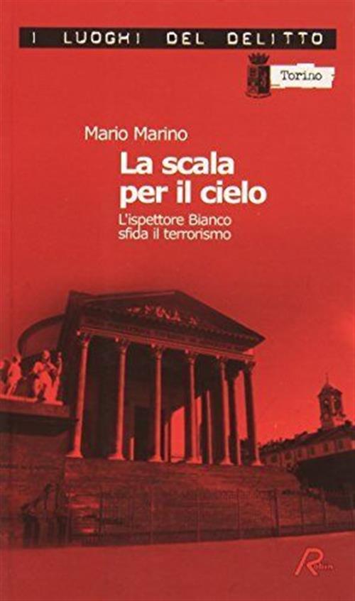 La Scala Per Il Cielo Mario Marino Robin Edizioni 2010