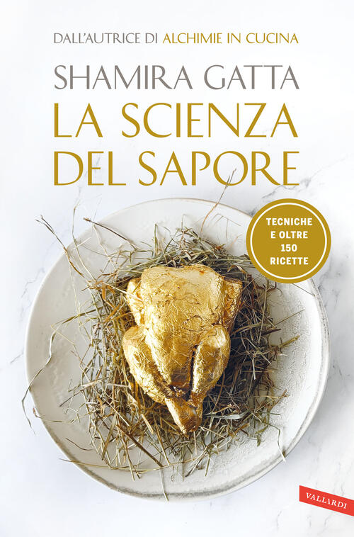 La Scienza Del Sapore. Tecniche E Oltre 150 Ricette