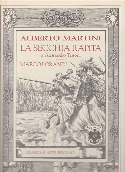 La Secchia Rapita Di Alessandro Tassoni Alberto Martini Grafica E …