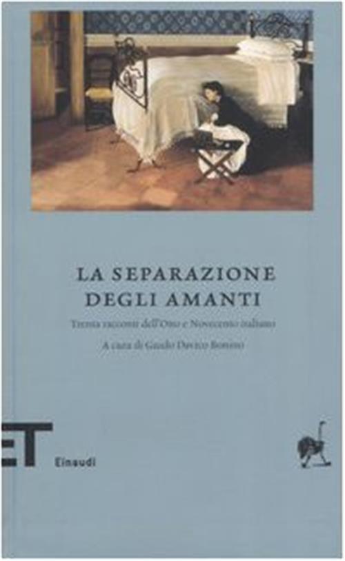 La Separazione Degli Amanti. Trenta Racconti Dell'otto E Novecento Italiano