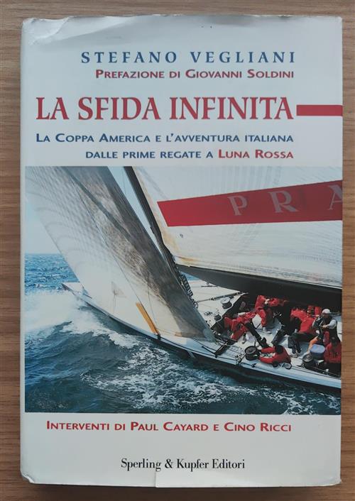 La Sfida Infinita. La Coppa America E L'avventura Italiana Dalle …