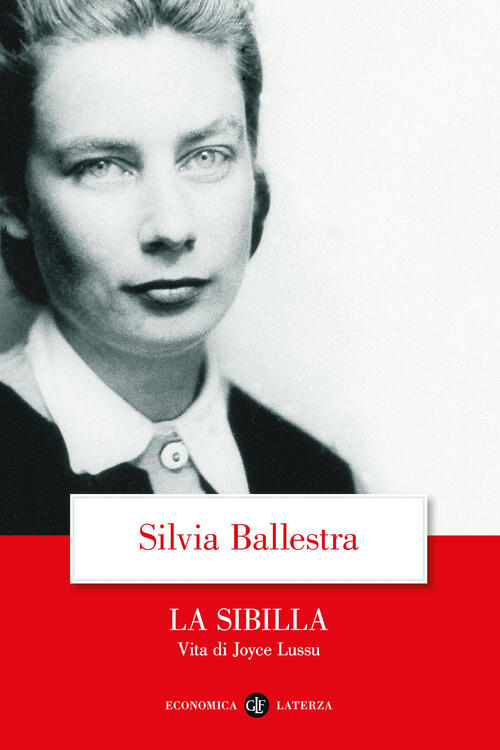 La Sibilla. Vita Di Joyce Lussu Silvia Ballestra Laterza 2024