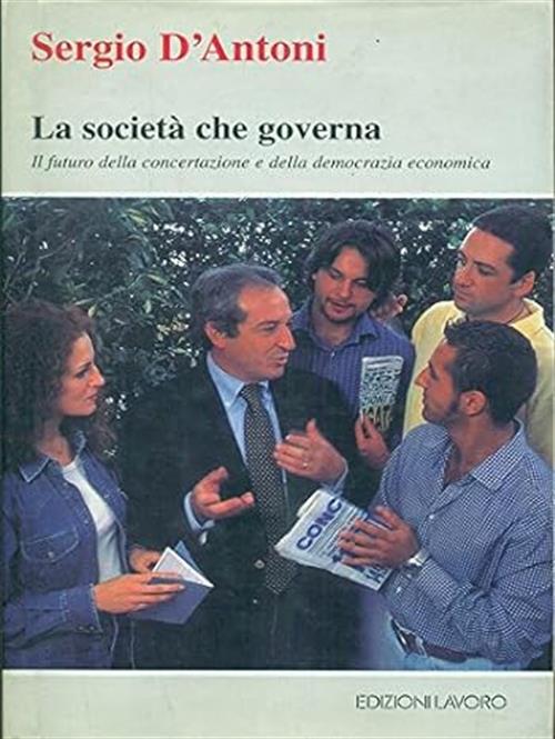 La Societa Che Governa. Il Futuro Della Concertazione E Della …