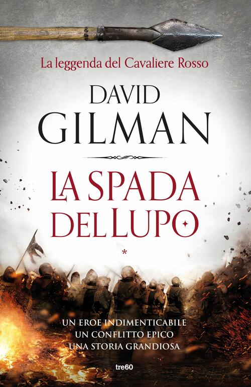 La Spada Del Lupo. La Leggenda Del Cavaliere Rosso