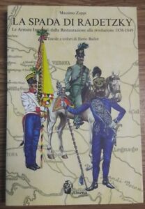 La Spada Di Radetzky. Le Armate Imperiali Dalla Restaurazione Alla …