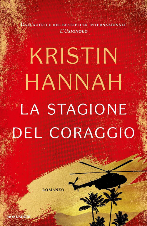 La Stagione Del Coraggio Kristin Hannah Mondadori 2024