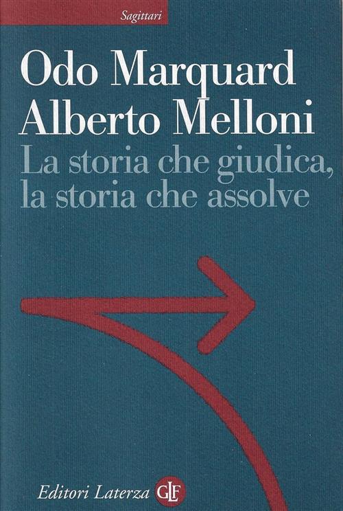 La Storia Che Giudica, La Storia Che Assolve Odo Marquard …